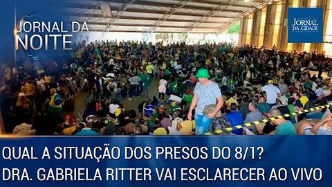 Qual a situação dos presos do 8/1? A Dra. Gabriela Ritter vai esclarecer ao vivo