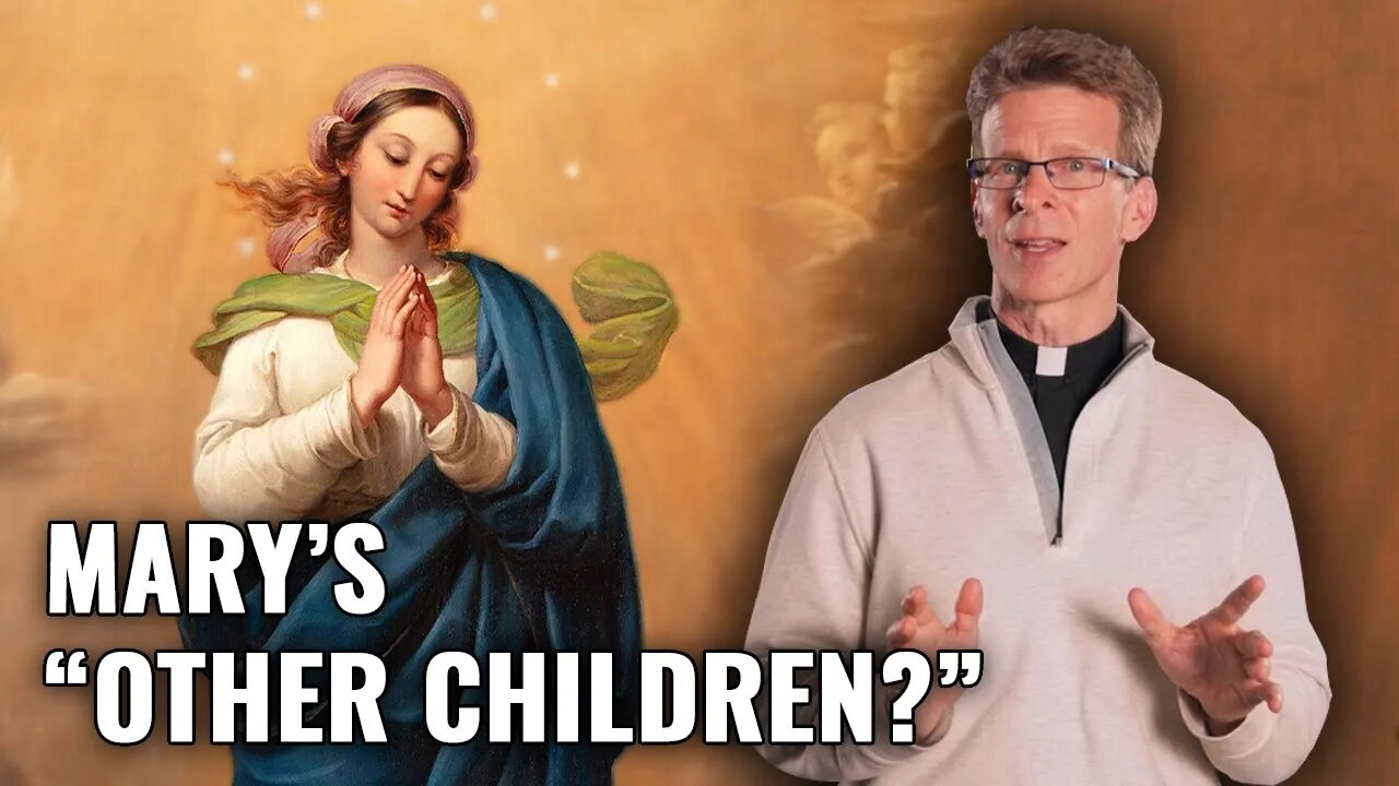 Mary's "Other Children?" - Ask a Marian