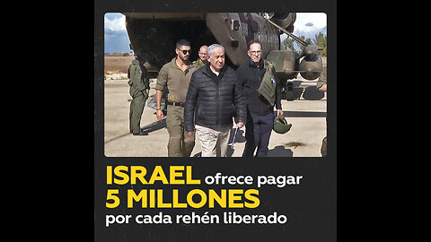 Netanyahu ofrece 5 millones de dólares por cada rehén liberado