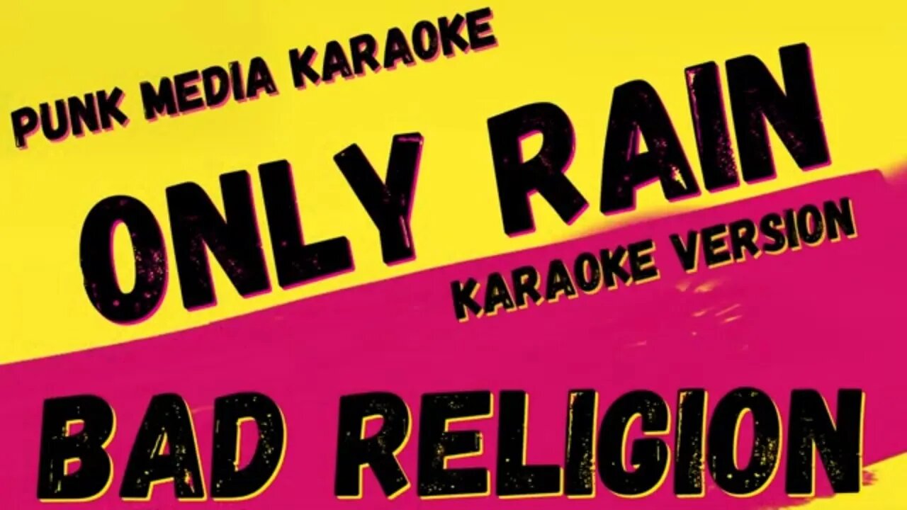 BAD RELIGION ✴ ONLY RAIN ✴ KARAOKE INSTRUMENTAL ✴ PMK