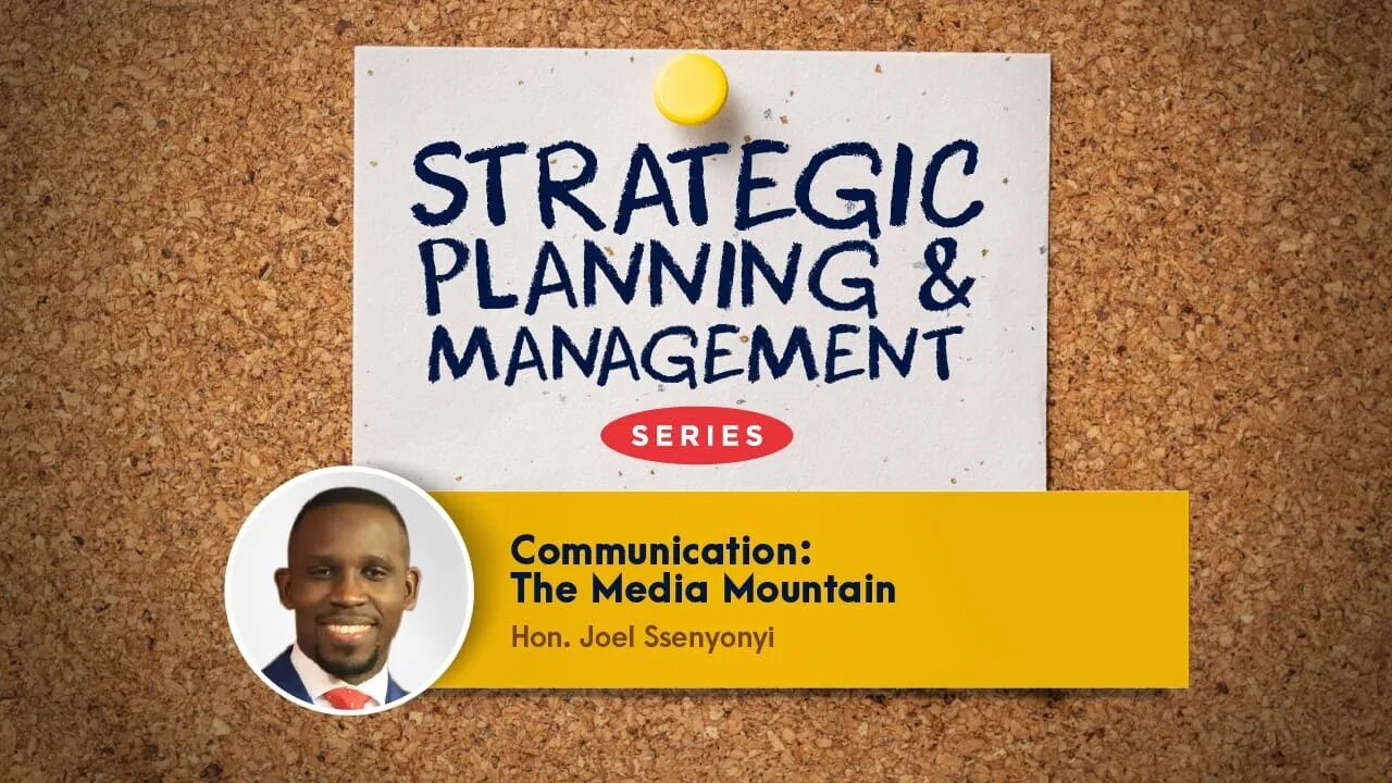 Communication - The Mountain of Media | Hon. Joel B. Ssenyonyi