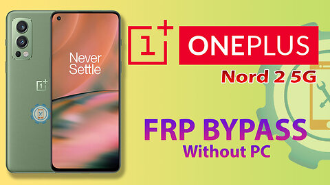 OnePlus Nord 2 5G FRP Bypass Without PC | OnePlus Google Account Bypass New Security Update