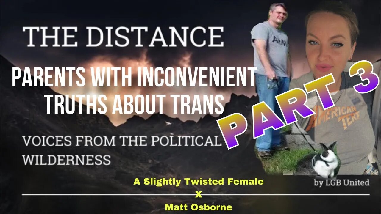 Matt Osborne • Parents with Inconvenient Truths about Trans (part 3)