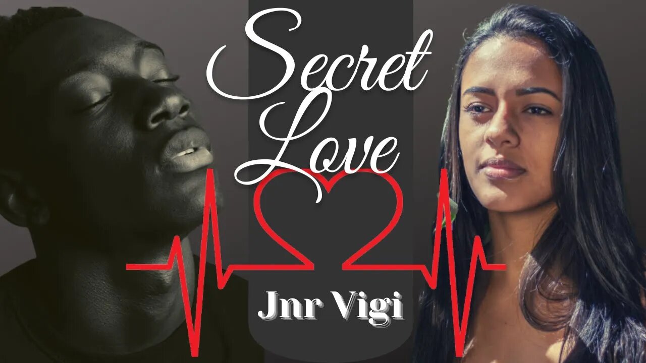 Secret Love - Jnr Vigi