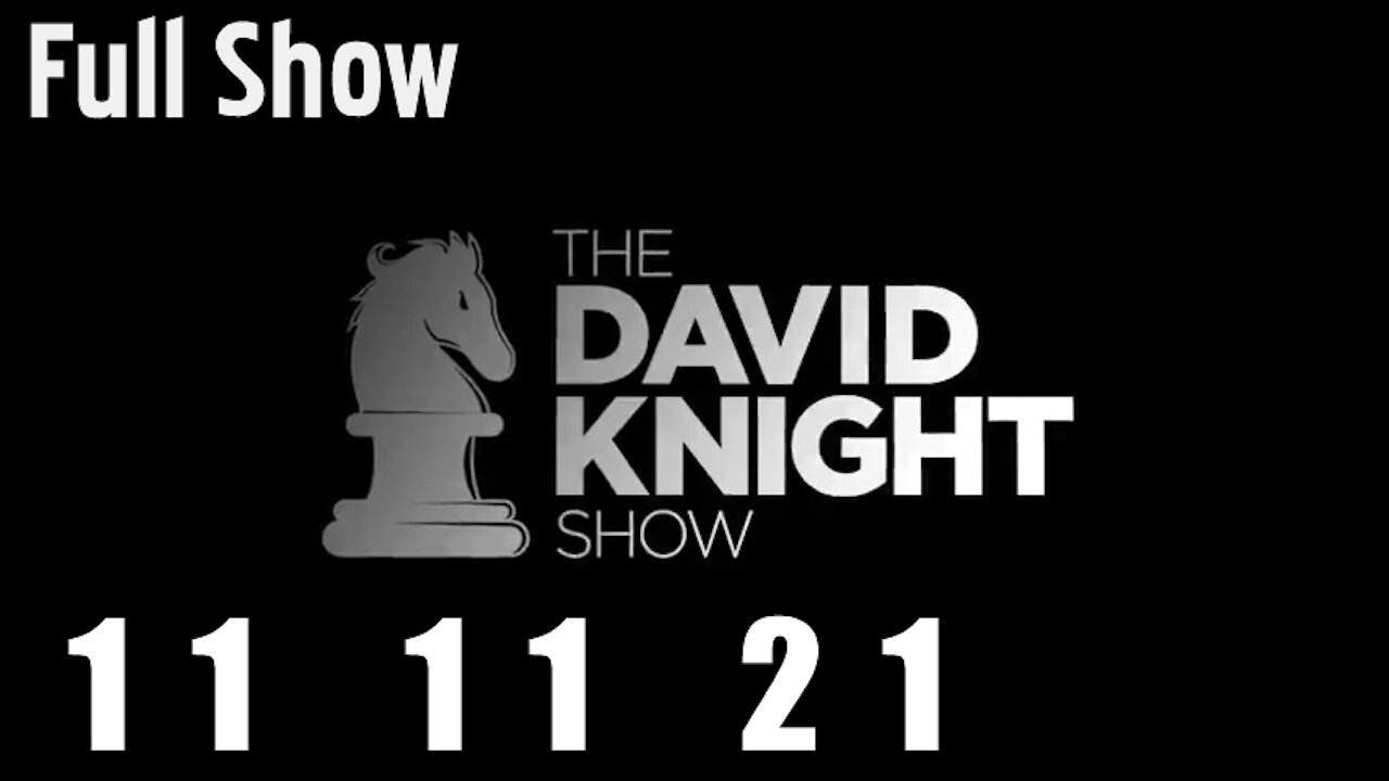 DAVID KNIGHT (Full Show) - 11_11_21 Thursday