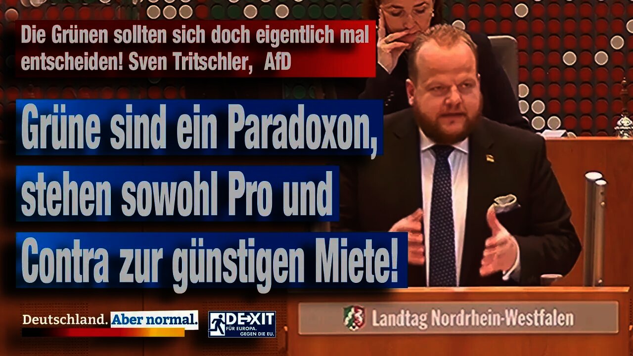 Die Grünen sollten sich doch eigentlich mal entscheiden! Sven Tritschler, AfD