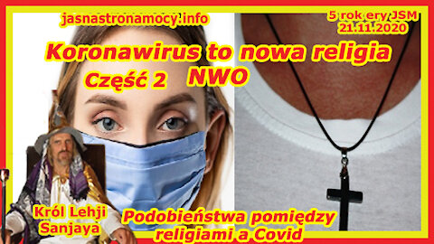 Koronawirus to nowa religia - NWO - Podobieństwa pomiędzy religiami a Covid - Część 2