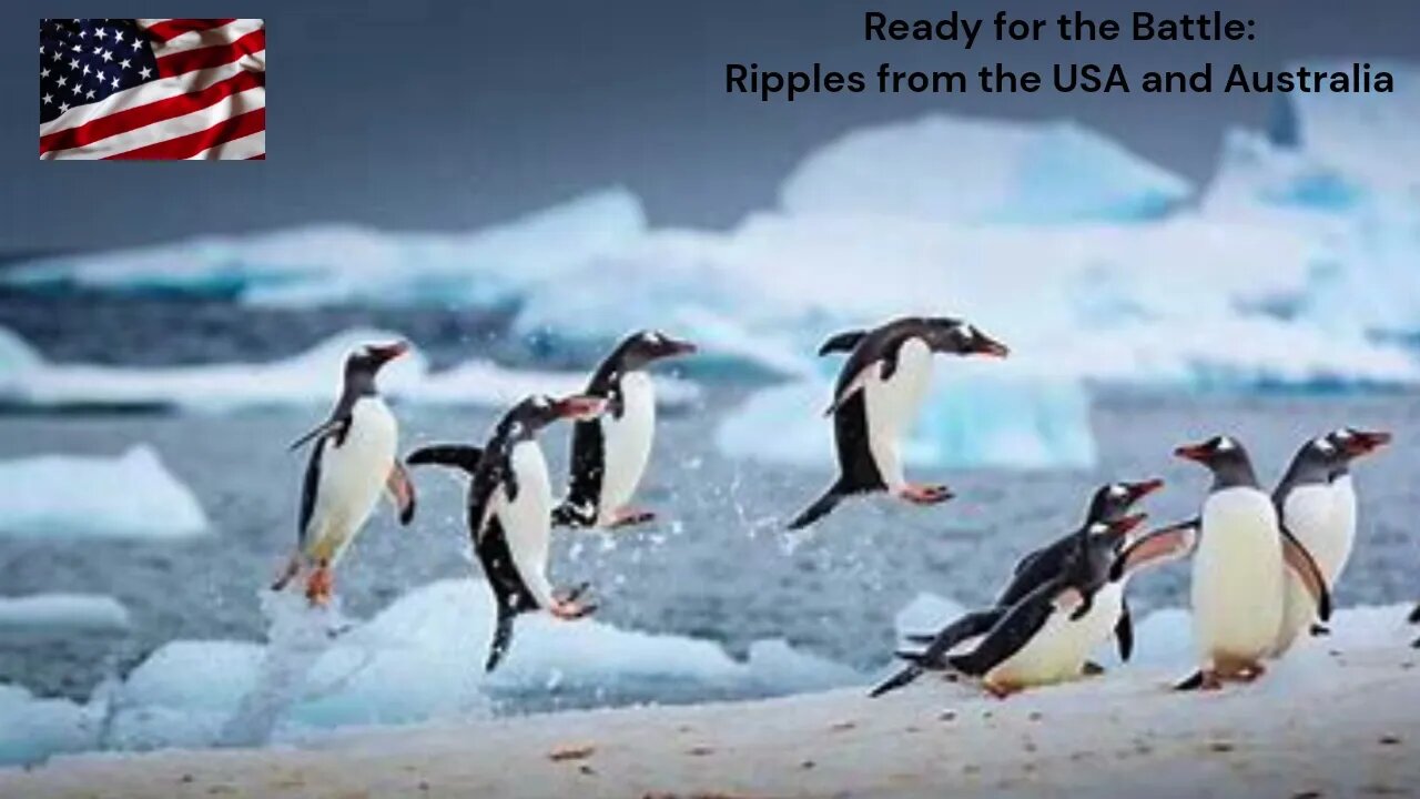 Ready for the Battle Ripples from the USA and Australia