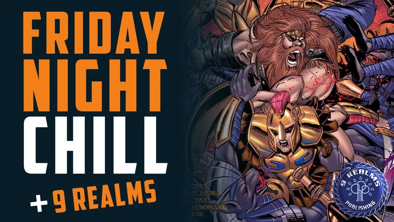 Friday Night CHILL + 9 Realms Catalog w/ Michael Oden