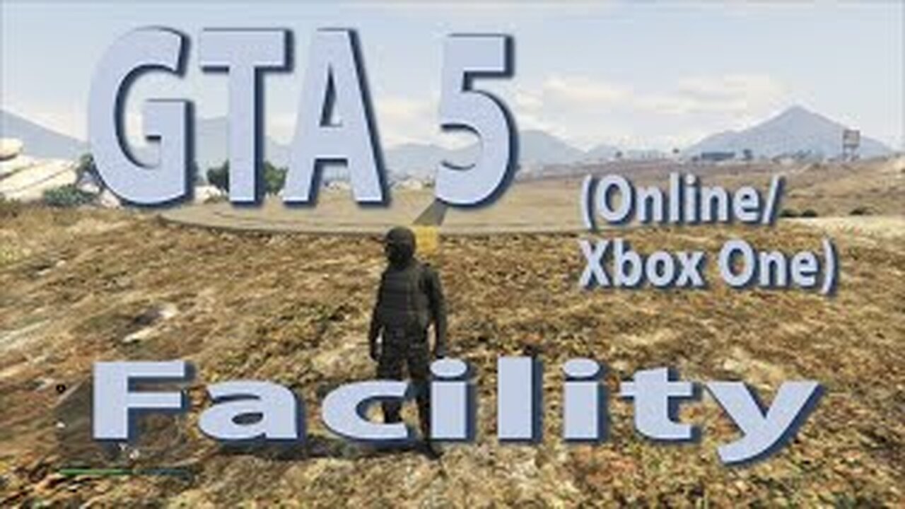 GTA 5 (Online Xbox One) Facility