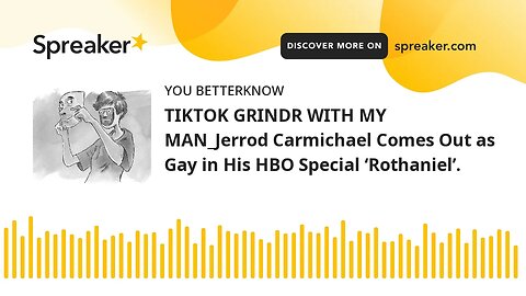 TIKTOK GRINDR WITH MY MAN_Jerrod Carmichael Comes Out as Gay in His HBO Special ‘Rothaniel’.