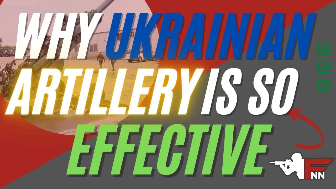 Why Ukraine's Artillery is So Effective vs. Russia (FNN 34)