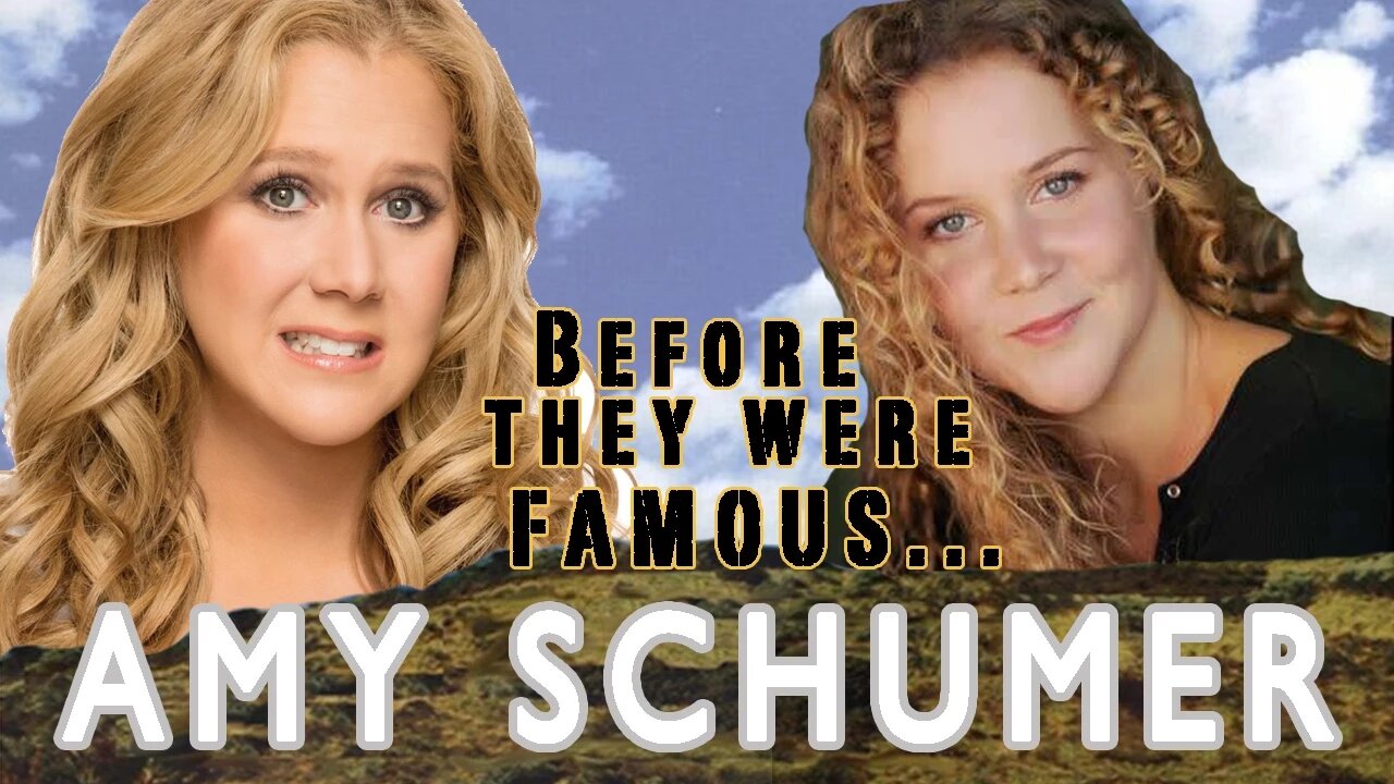 AMY SCHUMER | Before They Were Famous