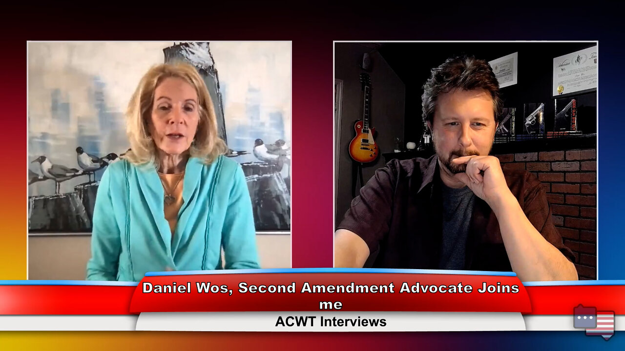 Daniel Wos, Second Amendment Advocate | ACWT Interview 8.10.22