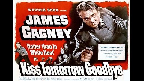 KISS TOMORROW GOODBYE 1950 Cagney Shows Us How to Follow Up "White Heat" FULL MOVIE in HD