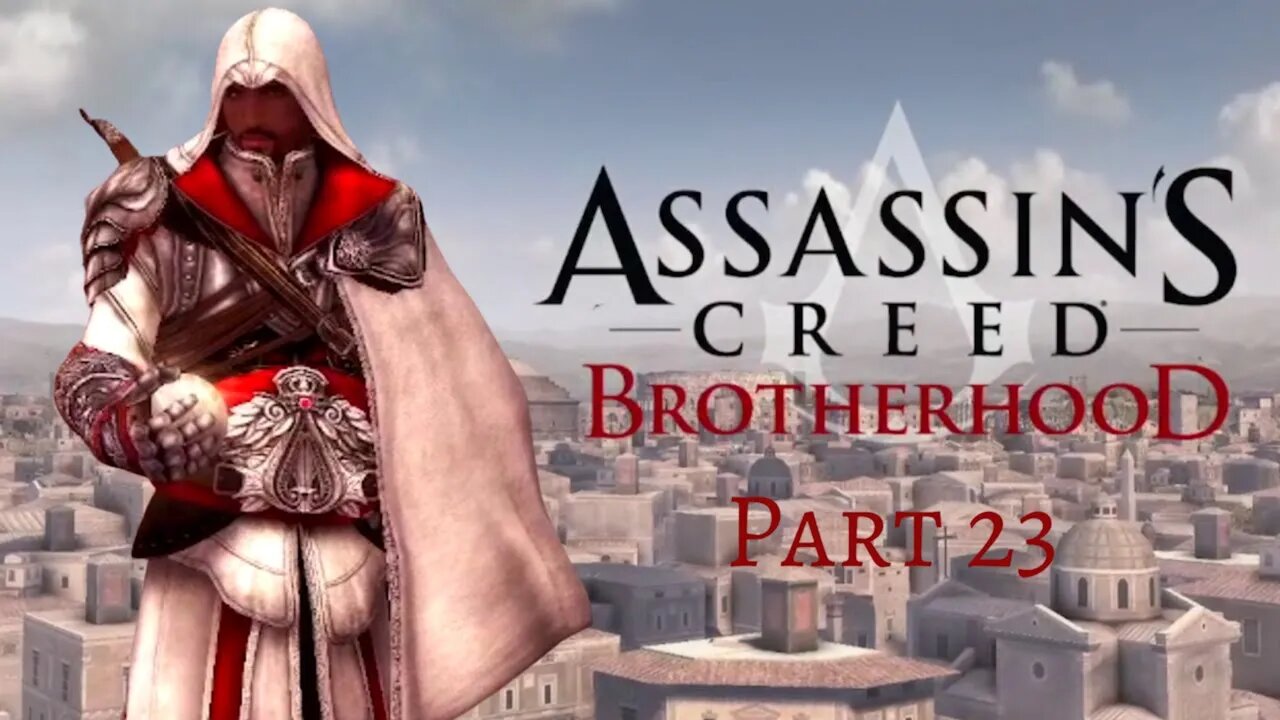 Assassin's Creed Brotherhood - Ezio Gets the Apple of Eden Again! - Pt 23