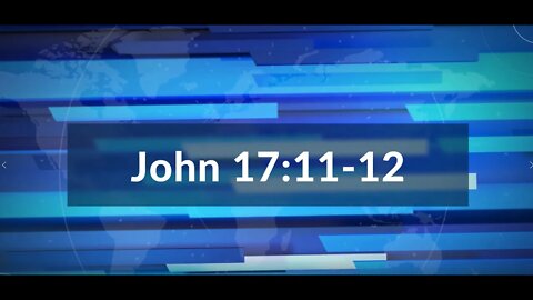 Encouragement and Prayer - John 17:11-12