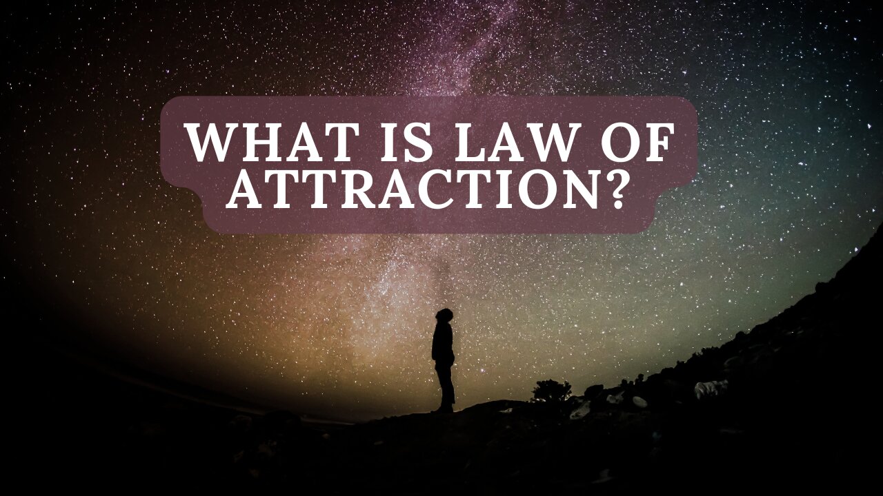 What is the ‘Law of Attraction’?