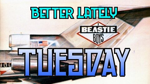 Better Lately - Tuesday