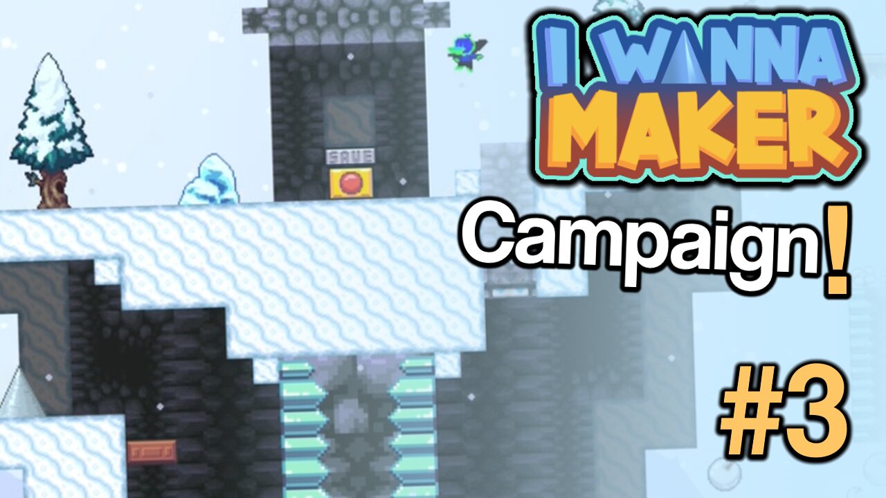 Some really fun levels! (I Wanna Maker Campaign #3)