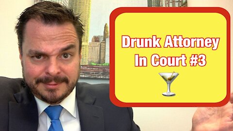 Drunk Attorney In Court #3