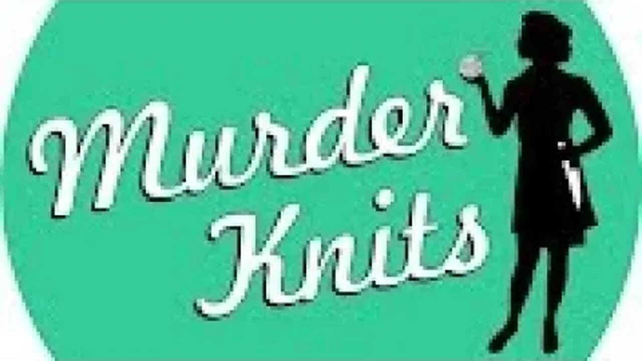 Ep 6 Murderknits Returns!