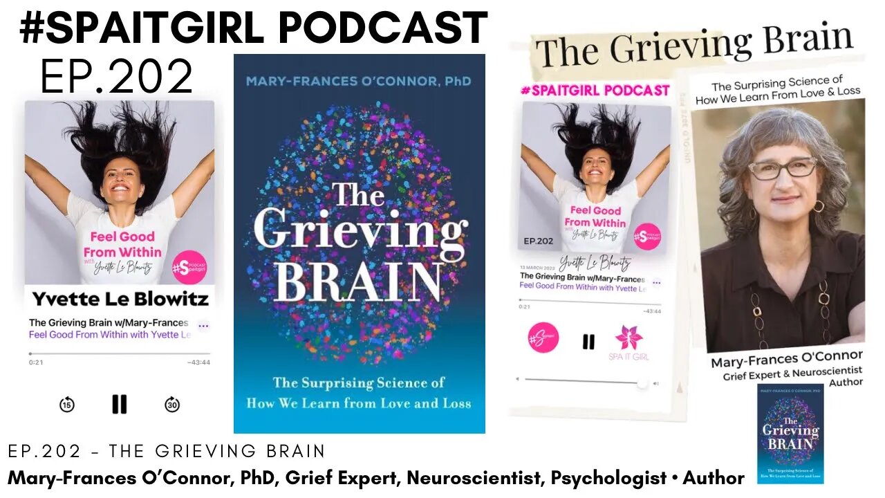 The Grieving Brain w/Mary-Frances O'Connor, PhD || Mental Health Podcast #grief #mentalhealth #book