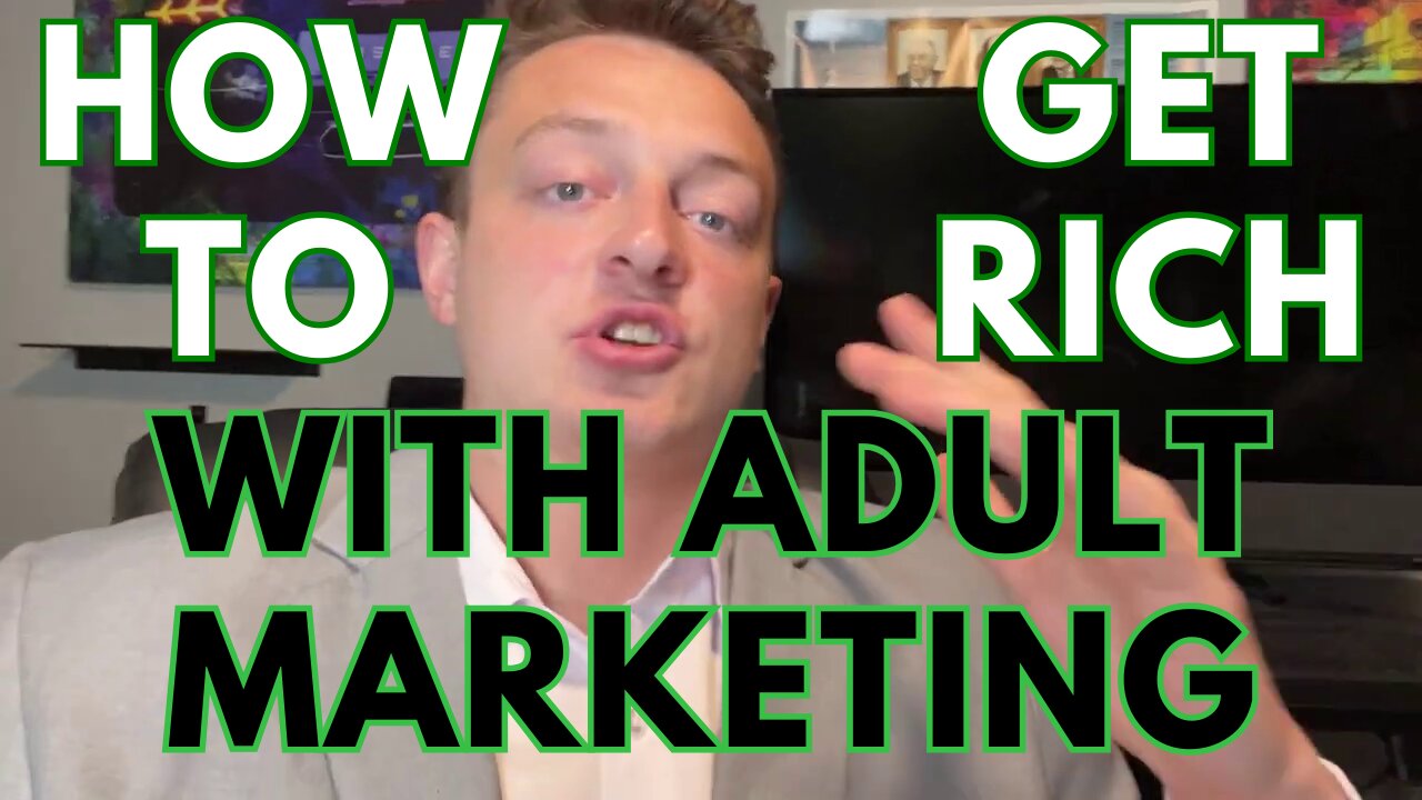 How To Get Rich With Adult Marketing