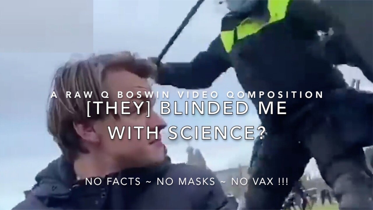 @RAWQBoswin presents ~ [THEY] Blinded Me With Science?