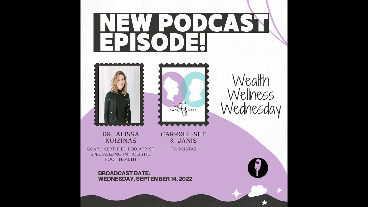 09.14.22 - TwoSistas - WealthWellnessWednesday with Dr Alissa Kuizinas