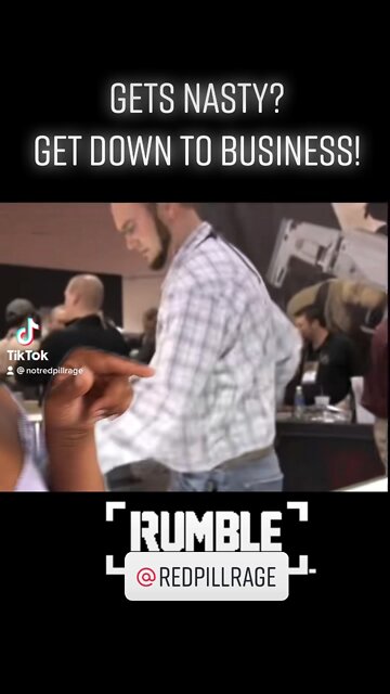 Get down to business 💥 #rumble #redpillrage #pewpew