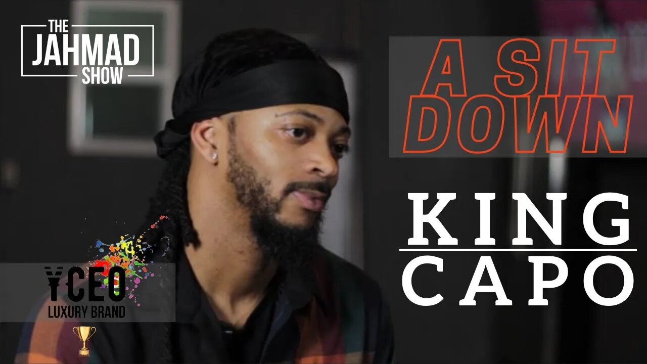 King Capo - Yung CEO Talks Ownership, Entrepreneur Life Lessons and Struggles