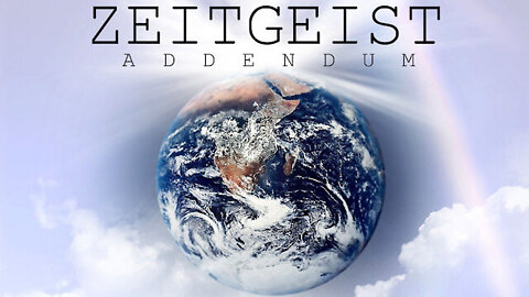 Zeitgeist: Addendum (2008)