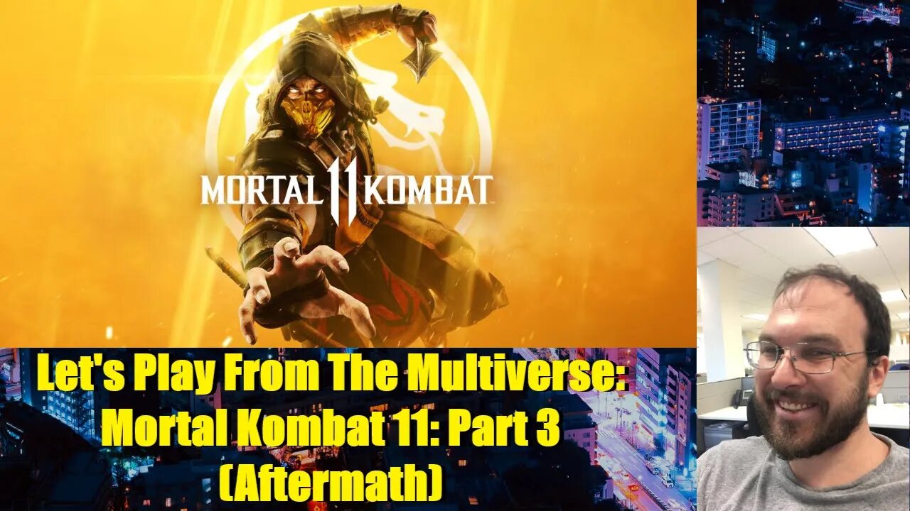 Let's Play From the Multiverse: Mortal Kombat 11: Part 3 (Aftermath)