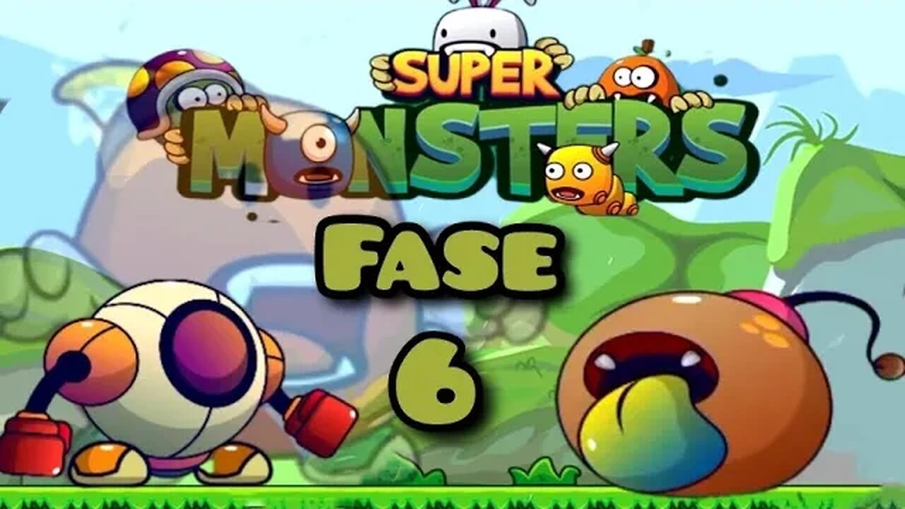 Super Monsters: Fase 6 Super 👾