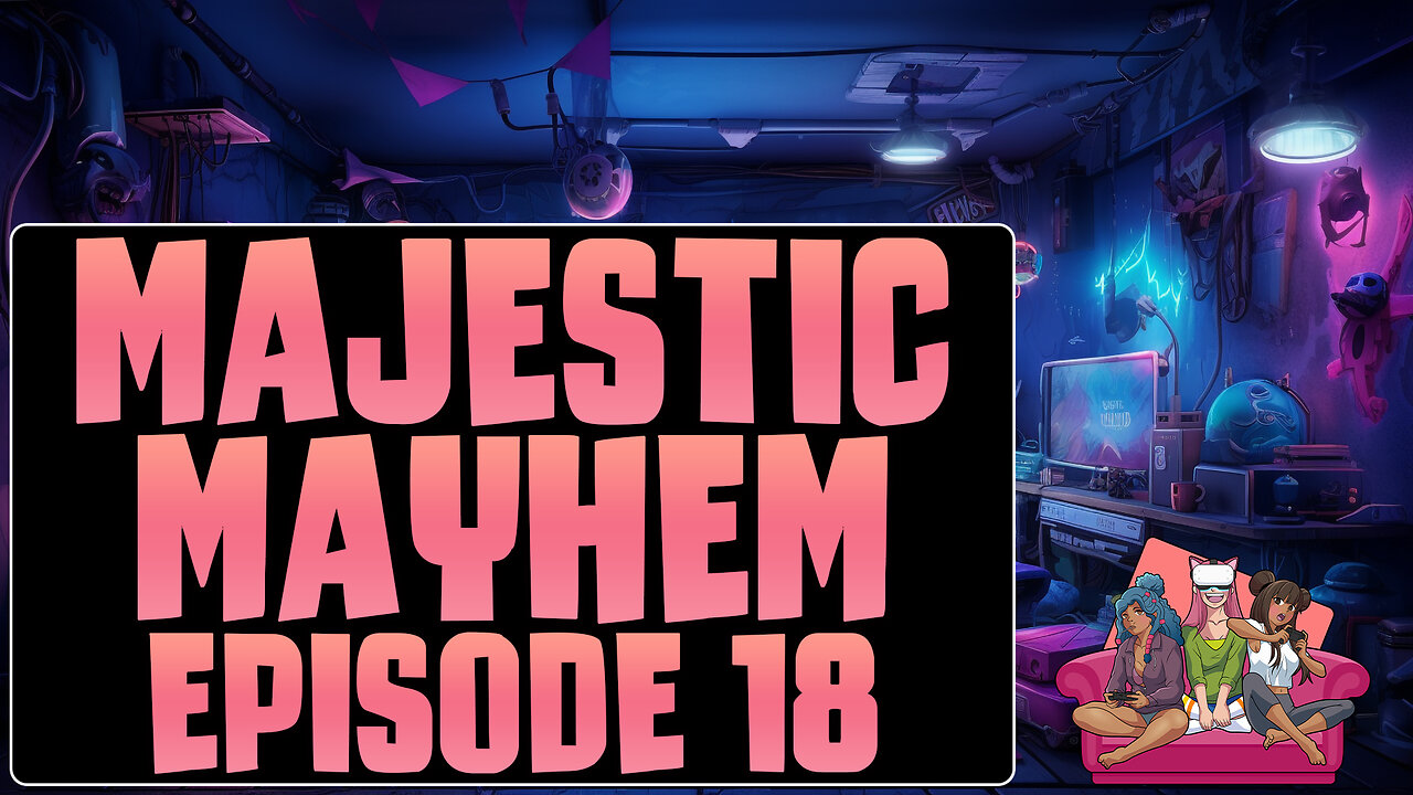 Majestic Mayhem An All Girls Podcast 18 | Movie Talk with The Girls