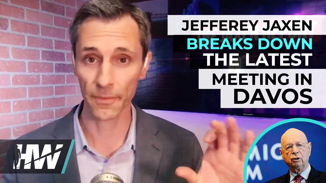 JEFFERY JAXEN BREAKS DOWN THE LATEST MEETING IN DAVOS