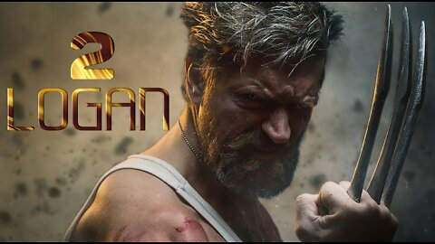 #LOGAN 2 RETURNS (2023) Teaser Trailer