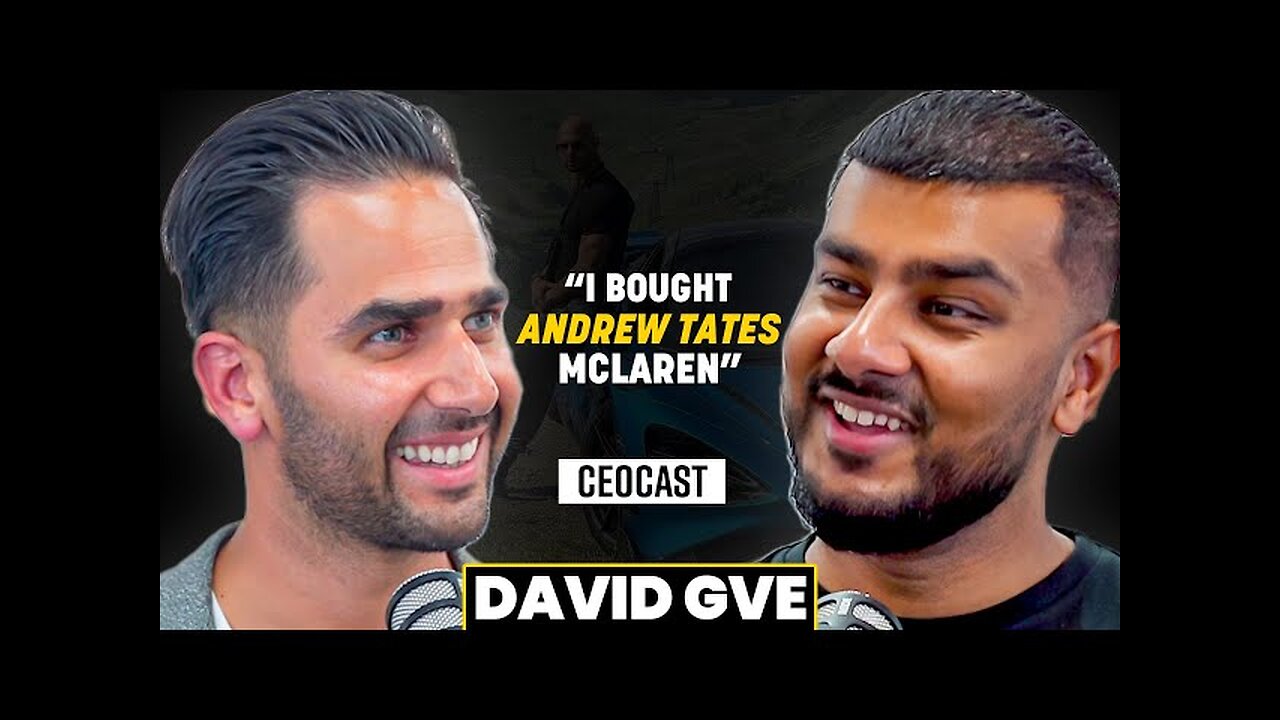 David GVE: Business With Andrew Tate, Selling Supercars Across the World & More | CEOCAST EP. 122