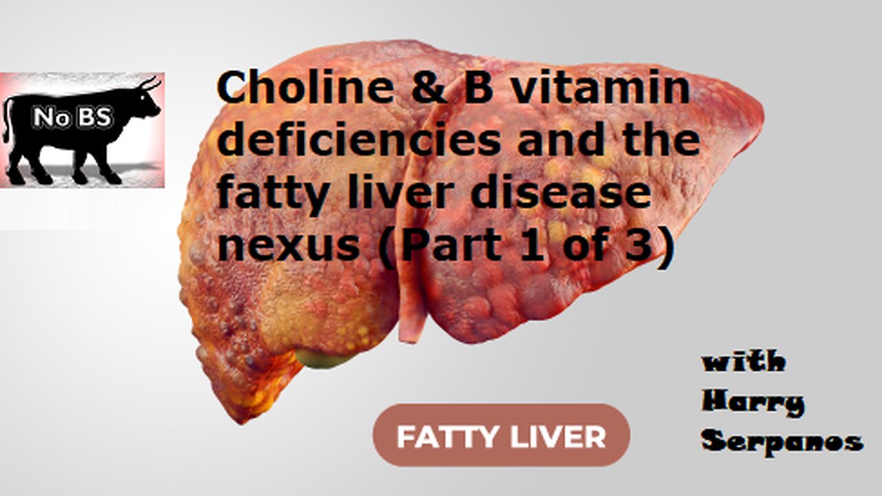 Choline & B vitamin deficiencies and the fatty liver disease nexus