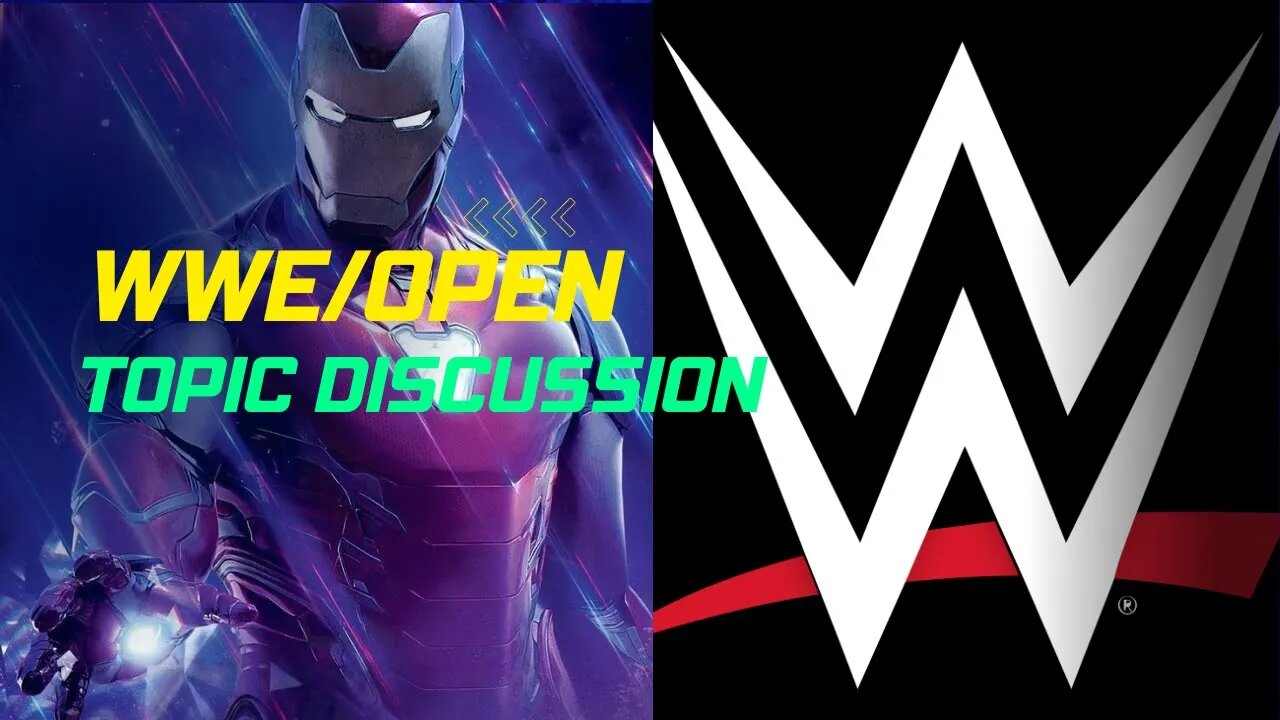 WWE talk past and present/Open Discussion