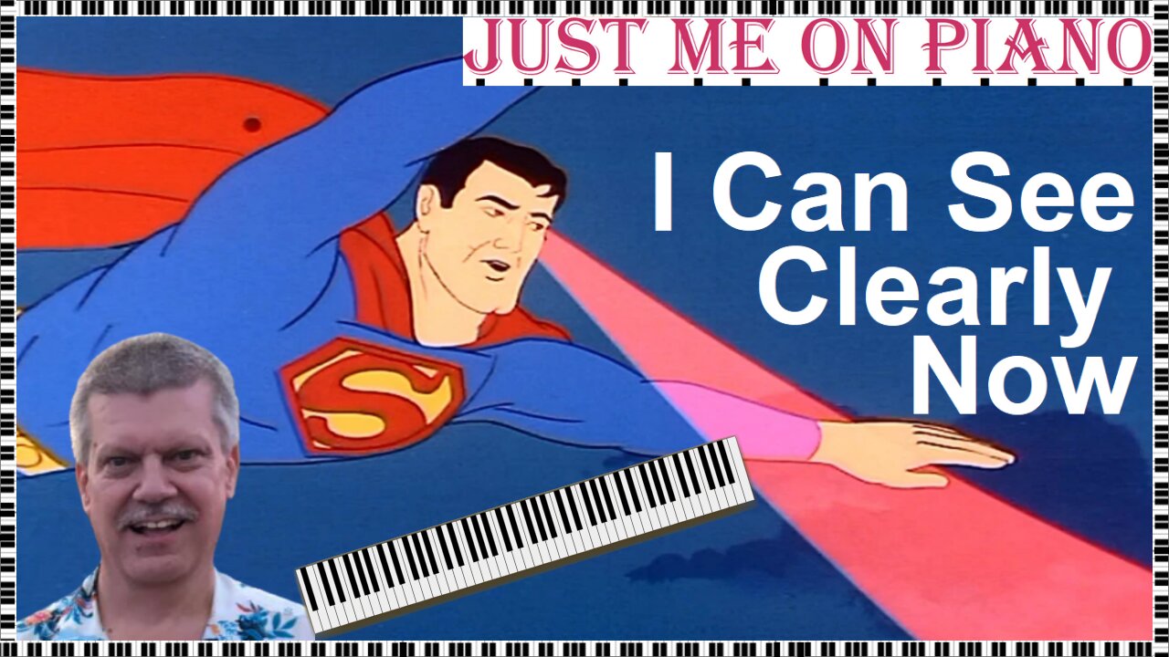 Happy Reggae song - I Can See Clearly Now (Johnny Nash) covered by Just Me on Piano / Vocal