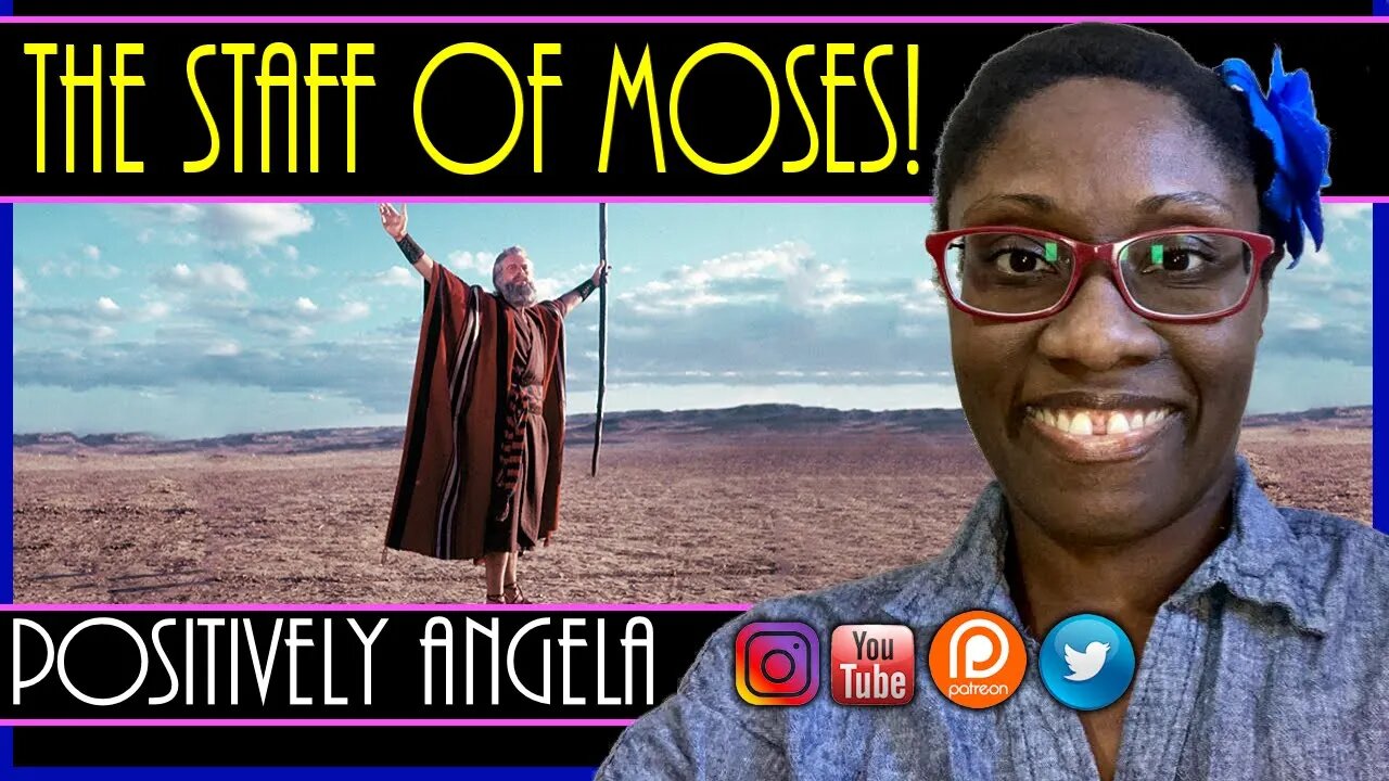 THE STAFF OF MOSES! | POSITIVELY ANGELA