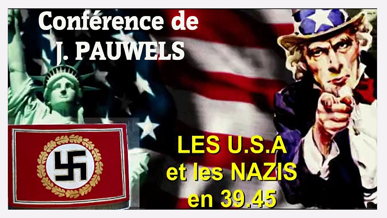 39.45/Les USA sont les complices des Nazis. Exposé par J.Pauwells