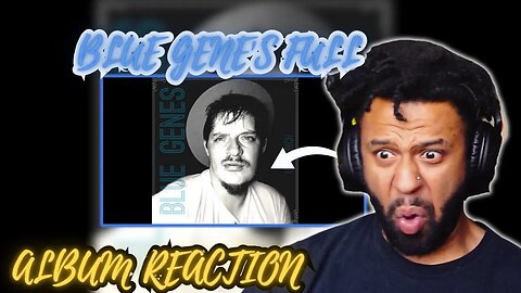 LoccdWolf's FIRST TIME REACTION To @UpchurchOfficial BLUE GENE'S FULL ALBUM