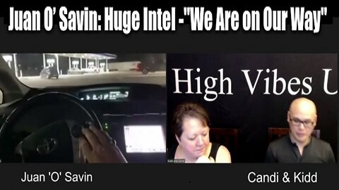 Juan O’ Savin: Huge Intel ~ "We Are on Our Way"