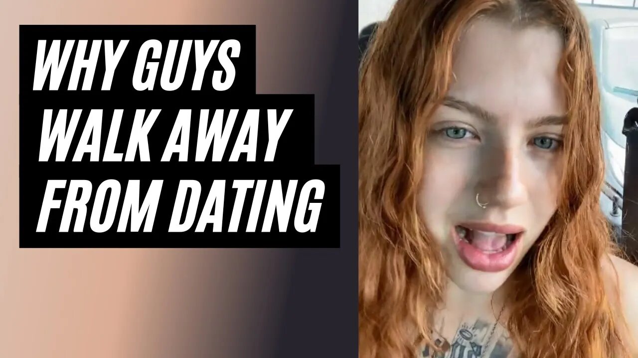 The Reason Why Men Are Walking Away From Dating. If She Asks You, "Why Guys Don't Want To Date Me?"