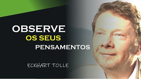 OS PENSAMENTOS CONDICIONADOS, ECKHART TOLLE DUBLADO