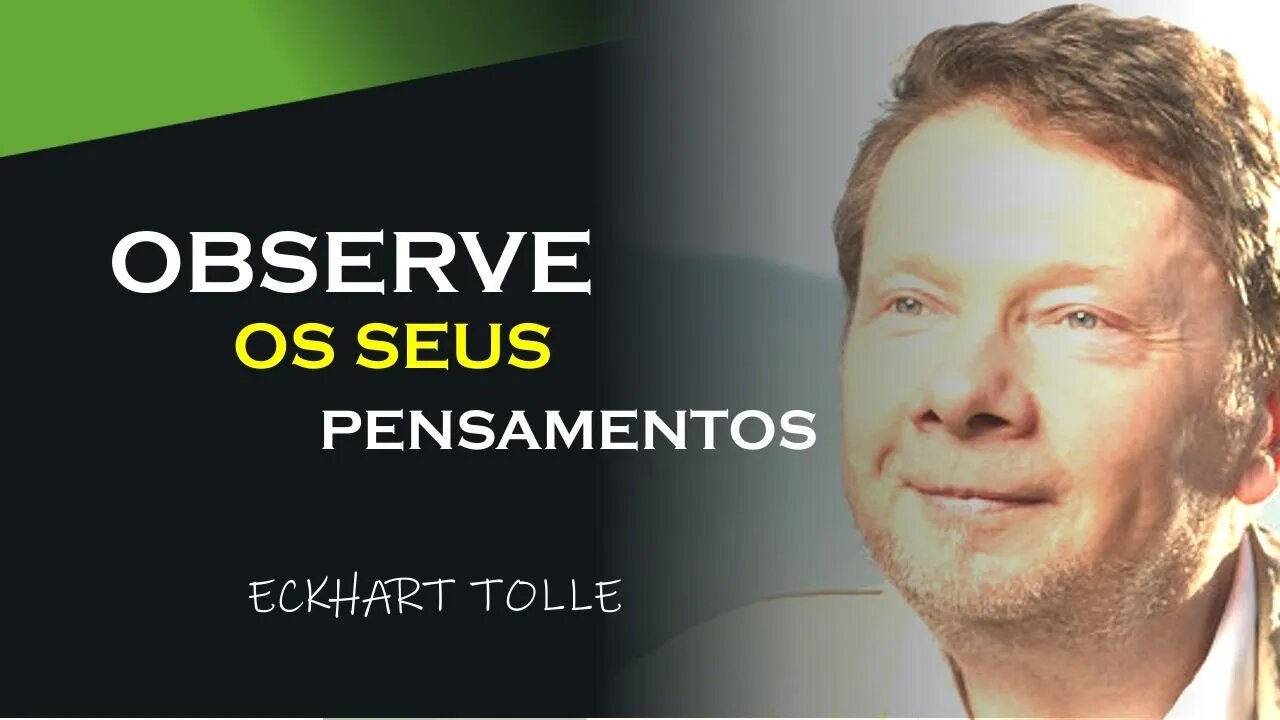 OS PENSAMENTOS CONDICIONADOS, ECKHART TOLLE DUBLADO