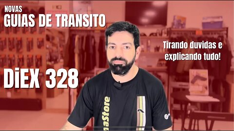 DiEX 328, Novas Guias de Transito. Tirando duvidas e explicando tudo!